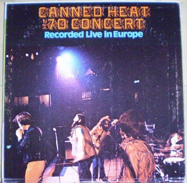 Canned Heat : '70 Concert: Recorded Live In Europe (LP, Album, Gat)