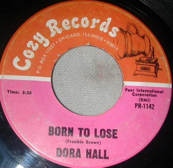 Dora Hall : Engine Engine #9 / Born To Lose (7")