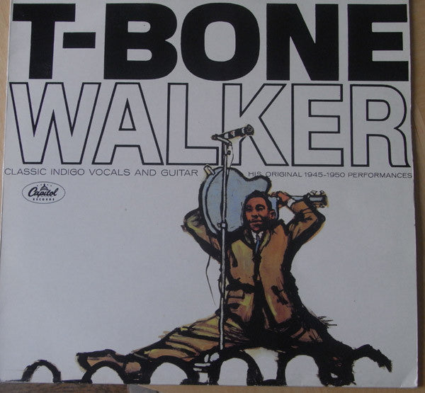 T-Bone Walker : The Great Blues Vocals And Guitar Of T-Bone Walker (His Original 1945-1950 Performances) (LP, Comp, Mono, RE)