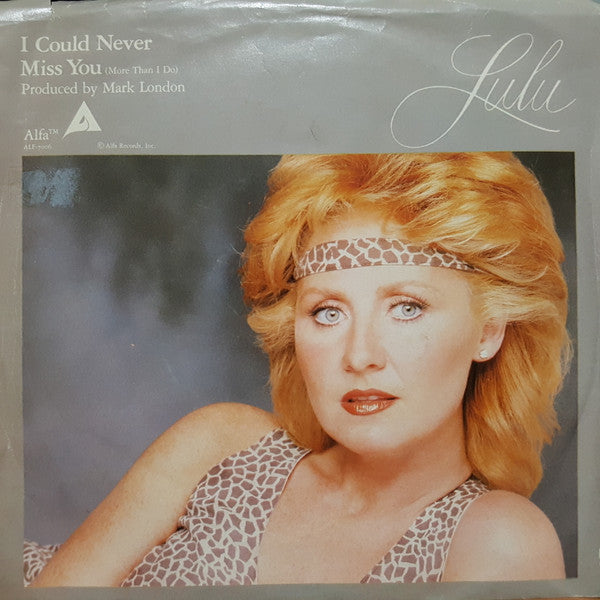 Lulu : I Could Never Miss You (More Than I Do) (7", Single)