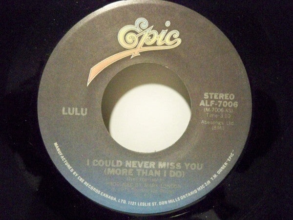 Lulu : I Could Never Miss You (More Than I Do) (7", Single)