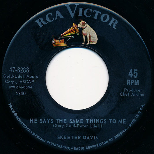 Skeeter Davis : He Says The Same Things To Me (7", Single, Ind)