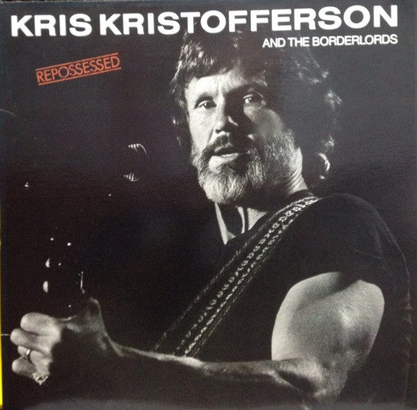 Kris Kristofferson And The Borderlords : Repossessed (LP, Album)