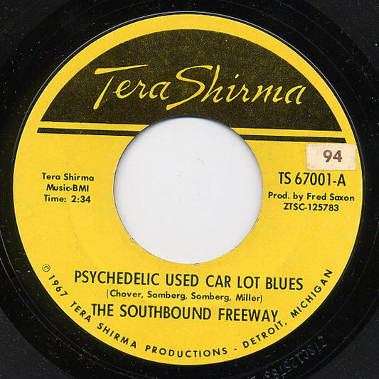 The Southbound Freeway : Psychedelic Used Car Lot Blues (7")