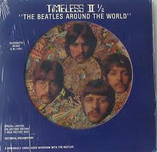 The Beatles : Timeless II 1/2 "The Beatles Around The World" (7", Ltd, Pic)