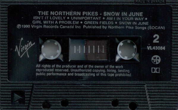 The Northern Pikes : Snow In June (Cass, Album, Dol)