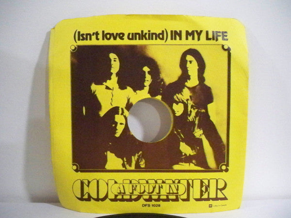 A Foot In Coldwater : (Isn't Love Unkind) In My Life (7")