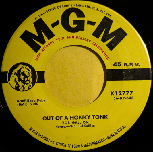 Bob Gallion : Out Of A Honky Tonk / You Take The Table And I'll Take The Chairs (7", Single)