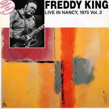 Freddie King : Live In Nancy, 1975 Vol. 2 (CD, Album)