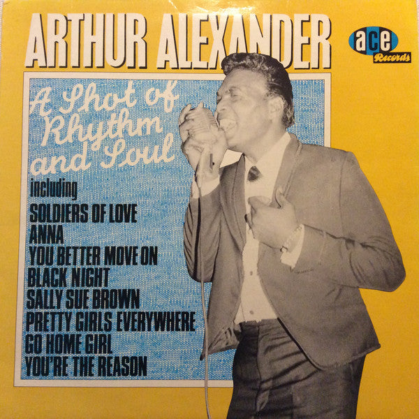 Arthur Alexander : A Shot Of Rhythm And Soul (LP, Comp, RP, Lyn)