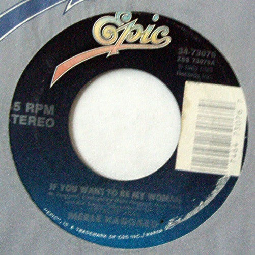 Merle Haggard : If You Want To Be My Woman (7", Single)