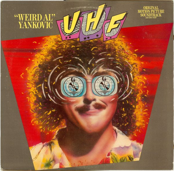 "Weird Al" Yankovic : UHF (Original Motion Picture Soundtrack And Other Stuff) (LP, Album)