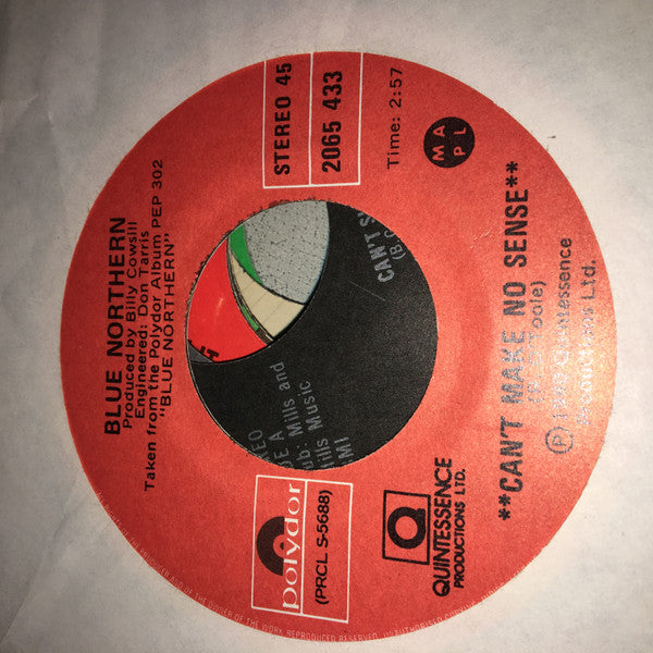 Blue Northern : Can't Make No Sense / Live...Dance (7")