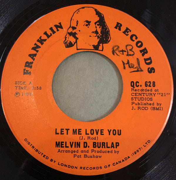 Melvin D. Burlap : Let Me Love You (7", Single)