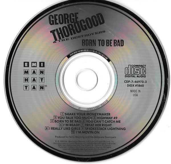 George Thorogood & The Destroyers : Born To Be Bad (CD, Album)