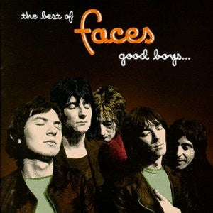 Faces (3) : The Best Of Faces: Good Boys... When They're Asleep... (CD, Comp, Club)