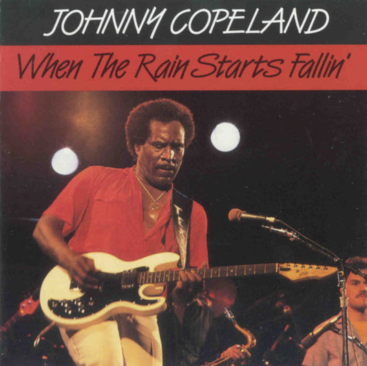 Johnny Copeland : When The Rain Starts Fallin' (CD, Comp)