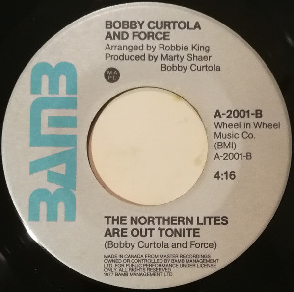 Bobby Curtola And Force : May The Force Be With You / The Northern Lites Are Out Tonight (7", Single)