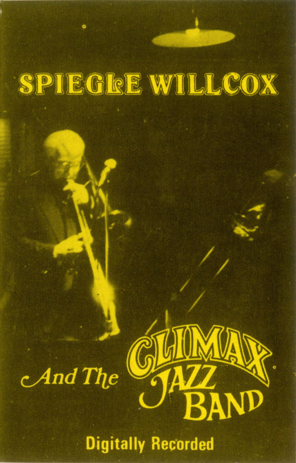 Spiegle Willcox, Climax Jazz Band : Spiegle Willcox And The Climax Jazz Band (Cass, Album, Dol)