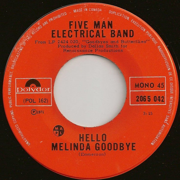 Five Man Electrical Band : Signs / Hello Melinda Goodbye (7", Mono, MAP)