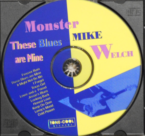 Monster Mike Welch : These Blues Are Mine (CD, Album)