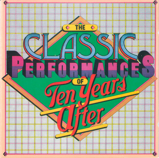 Ten Years After : The Classic Performances Of Ten Years After (CD, Comp)