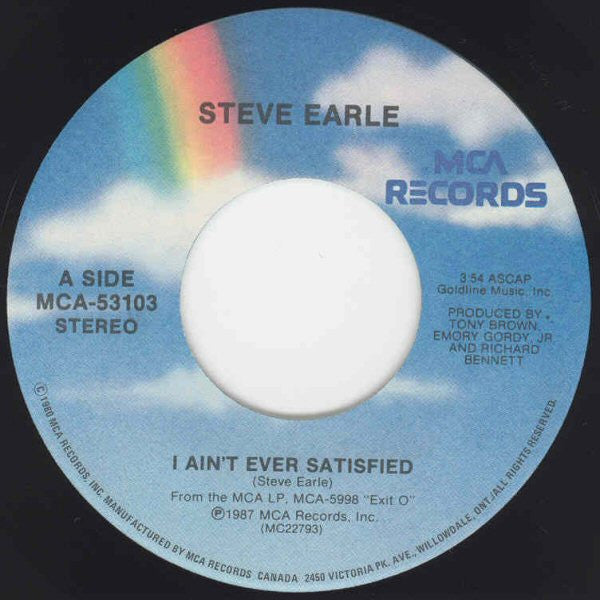 Steve Earle & The Dukes : I Ain't Ever Satisfied (7", Single)