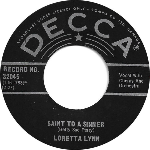 Loretta Lynn : Don't Come Home A'Drinkin' (With Lovin' On Your Mind) / Saint To A Sinner (7", Single)