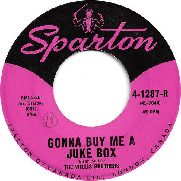 The Willis Brothers : Give Me 40 Acres (To Turn This Rig Around) / Gonna Buy Me A Juke Box (7", Single, Mono)