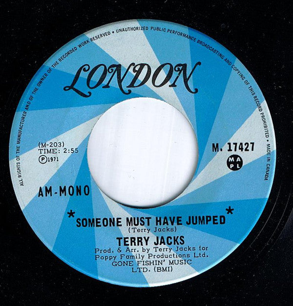 Terry Jacks : Someone Must Have Jumped (7", Single, Mono)
