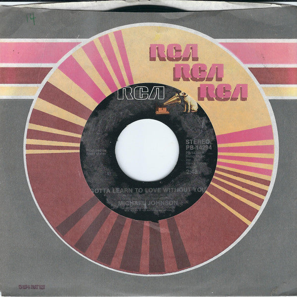 Michael Johnson (5) : Gotta Learn To Love Without You (7", Single, Styrene)