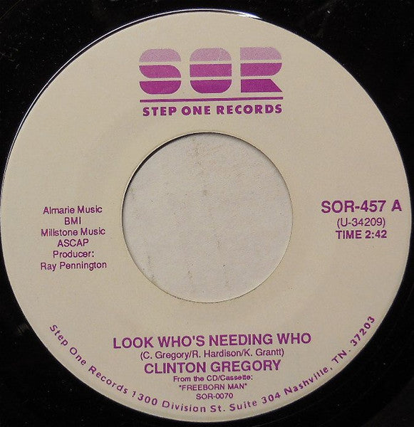 Clinton Gregory : Look Who's Needing Who (7", Single)