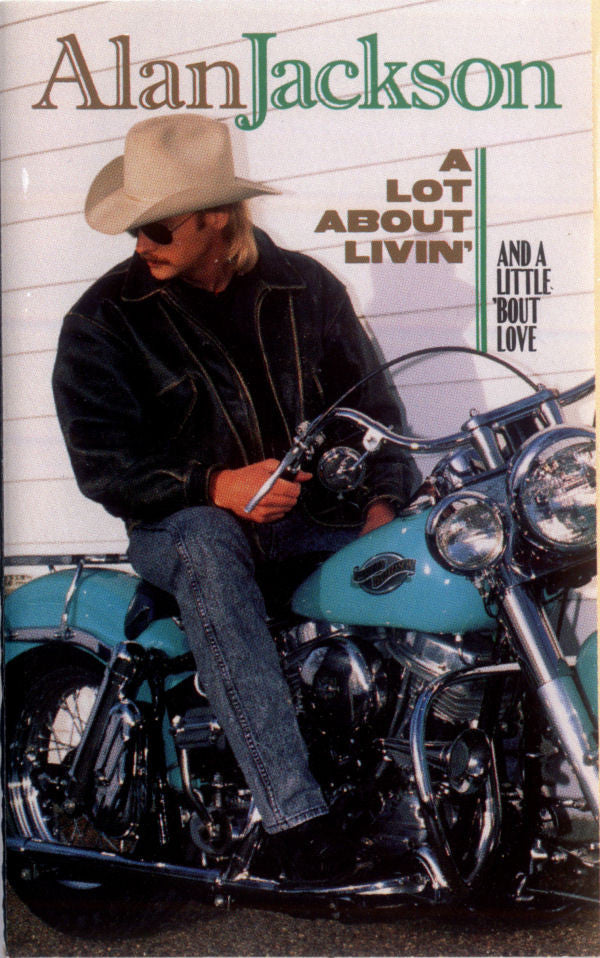 Alan Jackson (2) : A Lot About Livin' (And A Little 'Bout Love) (Cass, Album, Dol)