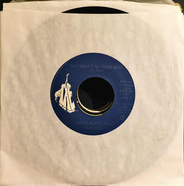 The Great Rufus Road Machine : Say What's On Your Mind (7", Single)