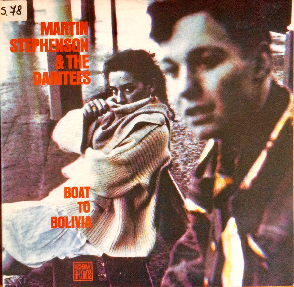 Martin Stephenson And The Daintees : Boat To Bolivia (LP, Album)