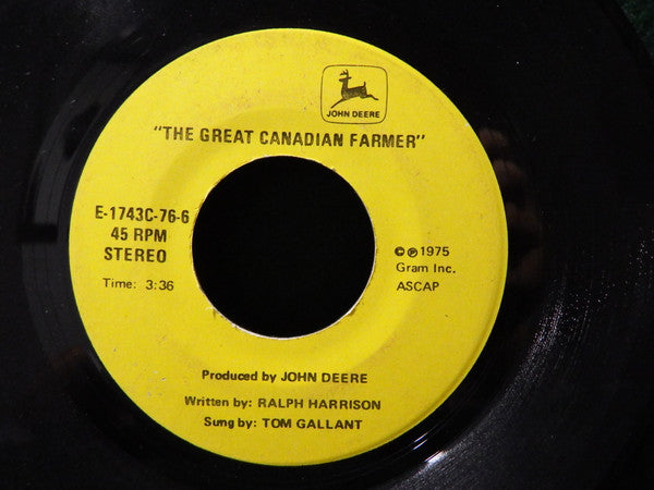 Tom Gallant : The Great Canadian Farmer (7", Single)