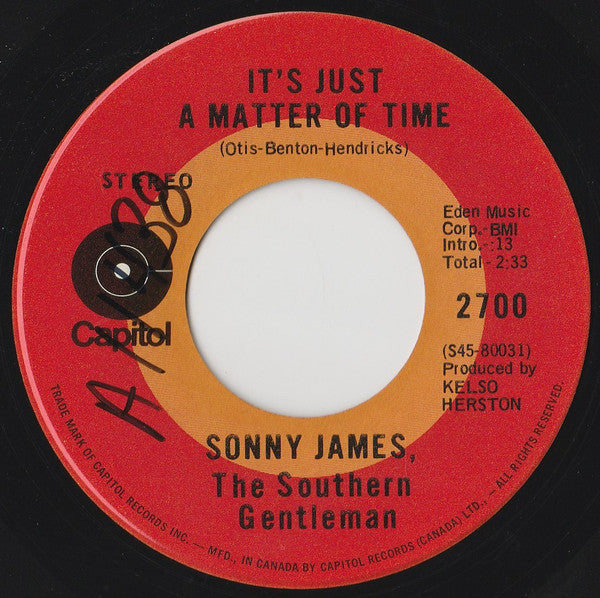Sonny James, The Southern Gentleman* : It's Just A Matter Of Time / This World Of Ours (7", Single)