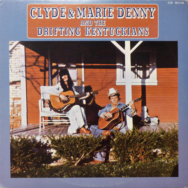 Clyde & Marie Denny and the Drifting Kentuckians : Clyde & Marie Denny And The Drifting Kentuckians (LP, Album)