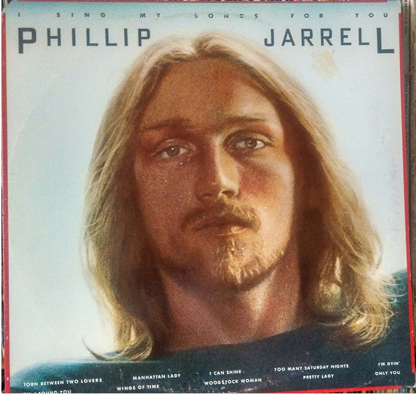 Phillip Jarrell : I Sing My Songs For You (LP, Album)