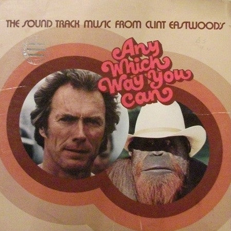 Various : The Sound Track Music From Clint Eastwood's Any Which Way You Can (LP, Album)