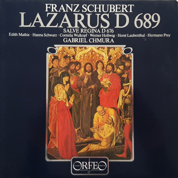 Franz Schubert - Edith Mathis - Hanna Schwarz, Cornelia Wulkopf, Werner Hollweg, Horst R. Laubenthal, Hermann Prey, Gabriel Chmura : Lazarus D 689 - Salve Regina D 676 (2xLP, Album)