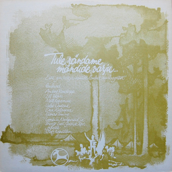 Various : Tule, Rändame Mändide Varju. Eesti Gaidide Ja Skautide Laulud Suurlaagritest (LP, Album)