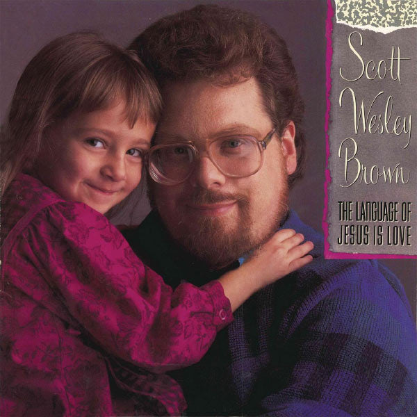 Scott Wesley Brown : The Language Of Jesus Is Love (LP)