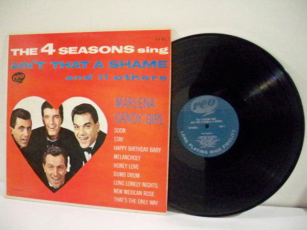 The 4 Seasons* : The 4 Seasons Sing Ain't That A Shame And 11 Others (LP, Album, Mono)