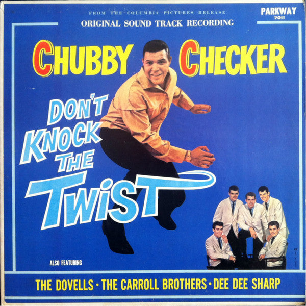 Chubby Checker Also Featuring The Dovells / The Carroll Brothers* / Dee Dee Sharp : Don't Knock The Twist - Original Soundtrack Recording (LP, Album)