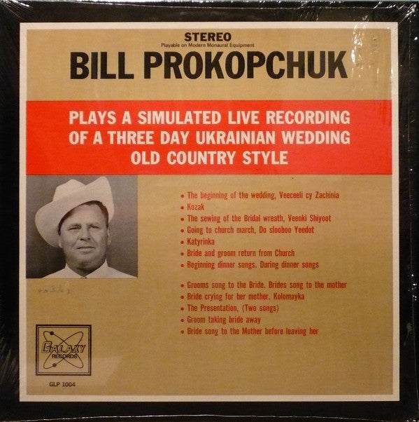 Bill Prokopchuk : Plays A Simulated Live Recording Of A Three Day Ukrainian Wedding Old Country Style (LP, Mono)