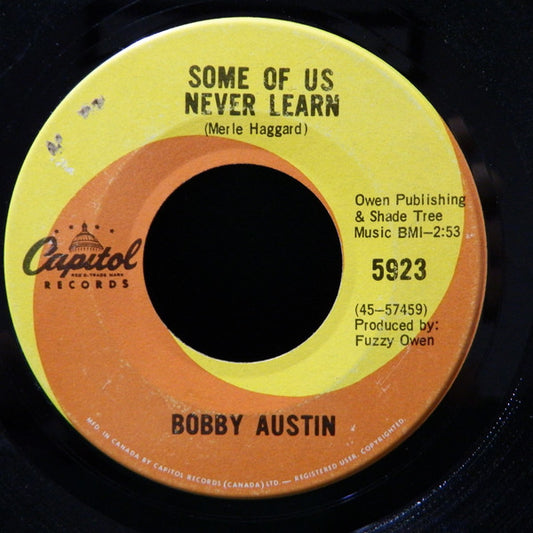 Bobby Austin : Some Of Us Never Learn / Feet Keep Walking (7", Single)