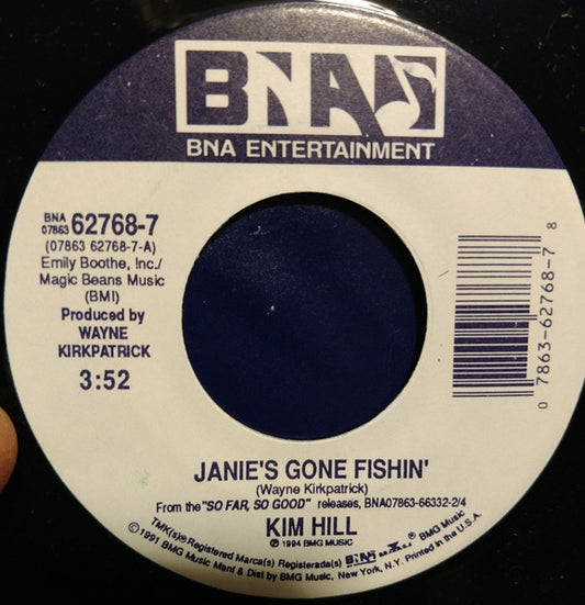 Kim Hill (2) : Janie's Gone Fishin' (7", Single)