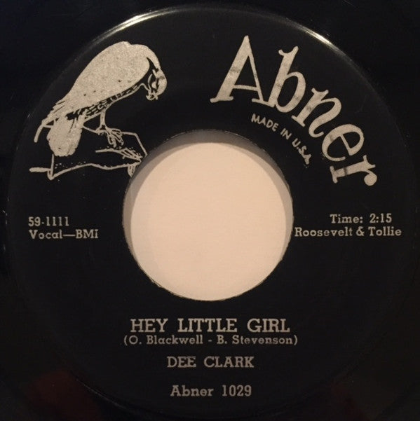 Dee Clark : Hey Little Girl / If It Wasn't For Love (7")