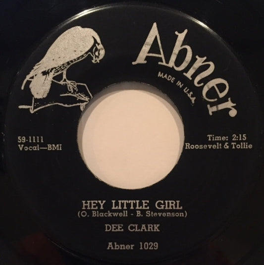 Dee Clark : Hey Little Girl / If It Wasn't For Love (7")